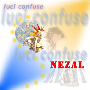 LUCI CONFUSE © NEZAL 2001